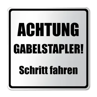Zusatzzeichen Achtung Gabelstapler! Schritt fahren