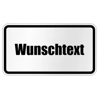Zusatzzeichen mit Wunschtext