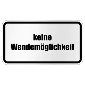 Zusatzzeichen keine Wendemöglichkeit