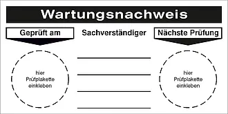 Wartungsnachweis »Geprüft am - Sachverständiger - Nächste Prüfung« 