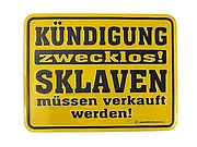 Funschild - Kündigung zwecklos - Größe: 22 x 17 cm
