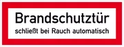Hinweisschild für die Feuerwehr »Brandschutztür schließt bei Rauch …