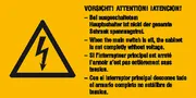 Warn-​Kombischild »Vorsicht! Bei ausgeschaltetem Hauptschalter ist nicht …