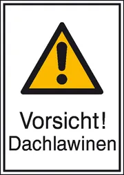 Warn-​Kombischild »Vorsicht! Dachlawinen« 